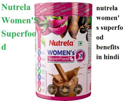nutrela women' s superfood benefits in hindi