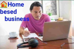 Best Home Based Business Ideas